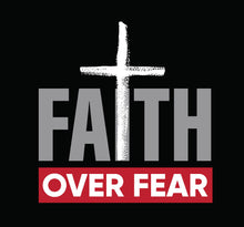 Load image into Gallery viewer, Faith Over Fear Short Sleeve Christian T-Shirt