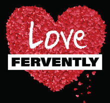 Load image into Gallery viewer, Love Fervently Short Sleeve  Christian T-Shirt