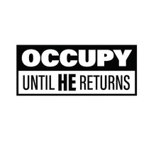 Load image into Gallery viewer, Occupy Until He Returns T-Shirt
